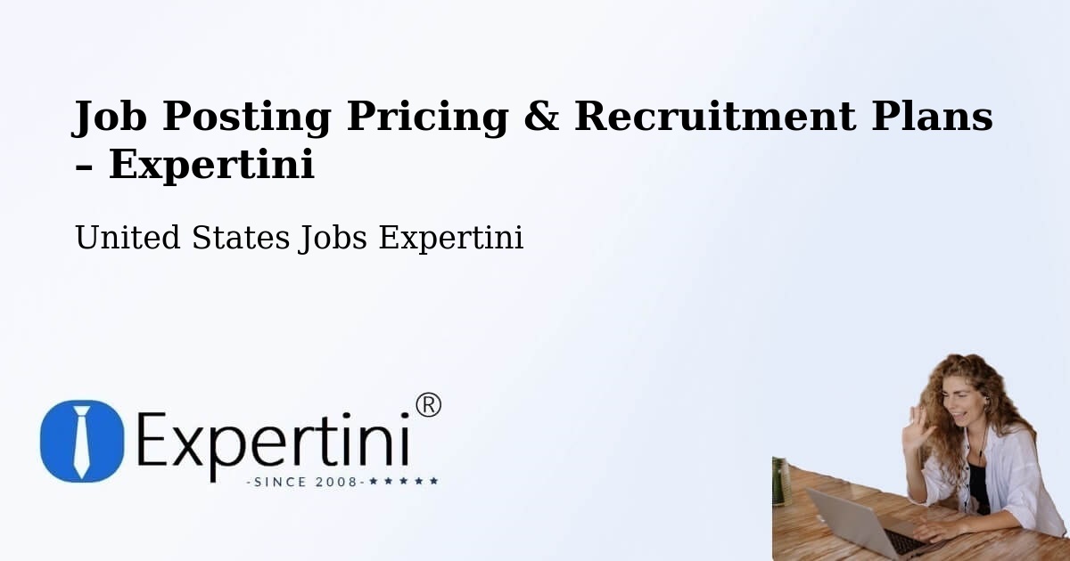 Job Posting Pricing & Recruitment Plans – Madison - Madison, United States Jobs Expertini